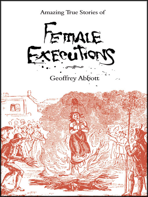 Title details for Amazing Stories of Female Executions by Geoffrey Abbott - Available